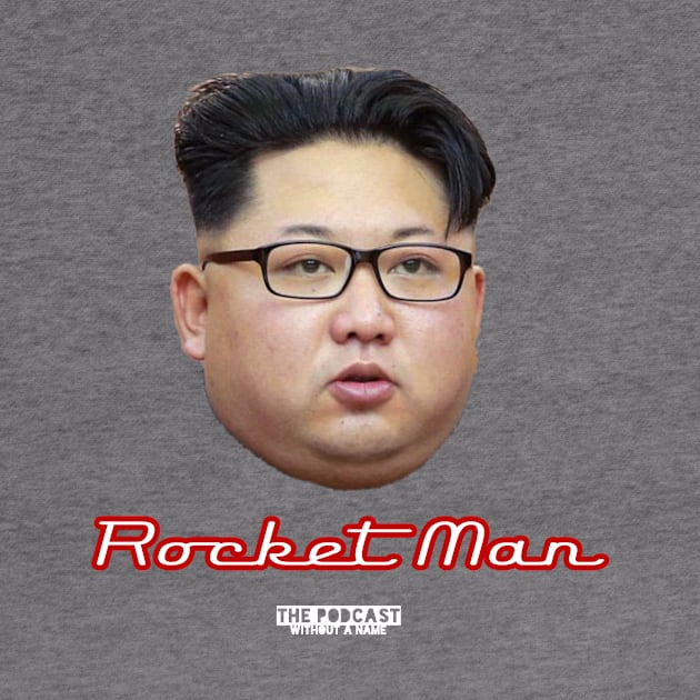 Rocket Man by thepodcastwithoutaname